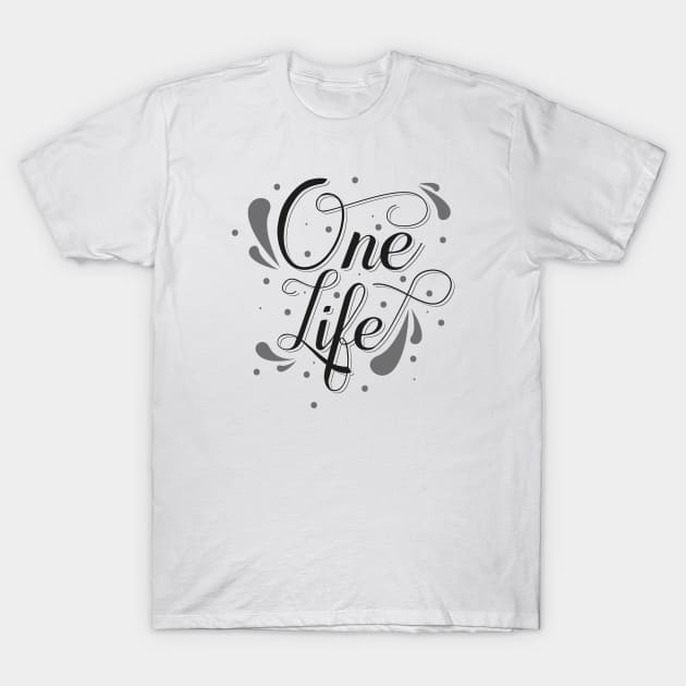 One Life T-Shirt by Rolling Reality